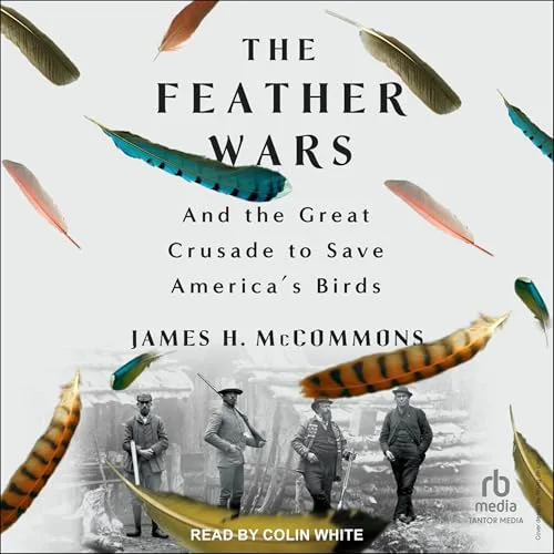 The Feather Wars By James H. McCommons
